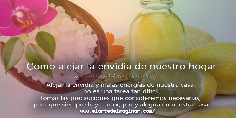 La envidia es un sentimiento que debemos alejar de nuestro hogar.