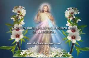 Oración para recibir este nuevo mes en bendición.