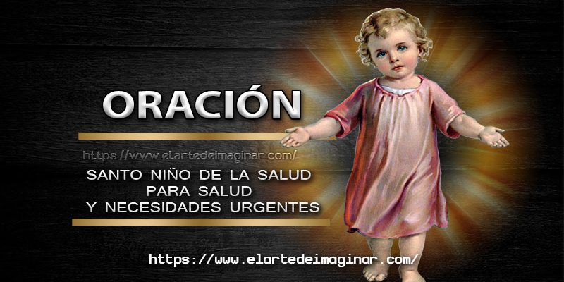 Niño de la salud escucha mis plegarias.