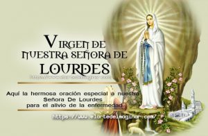 Virgen de Lourdes, Madre Bendita de Dios y tierna Madre nuestra